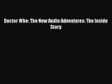 [Read book] Doctor Who: The New Audio Adventures: The Inside Story [Download] Online