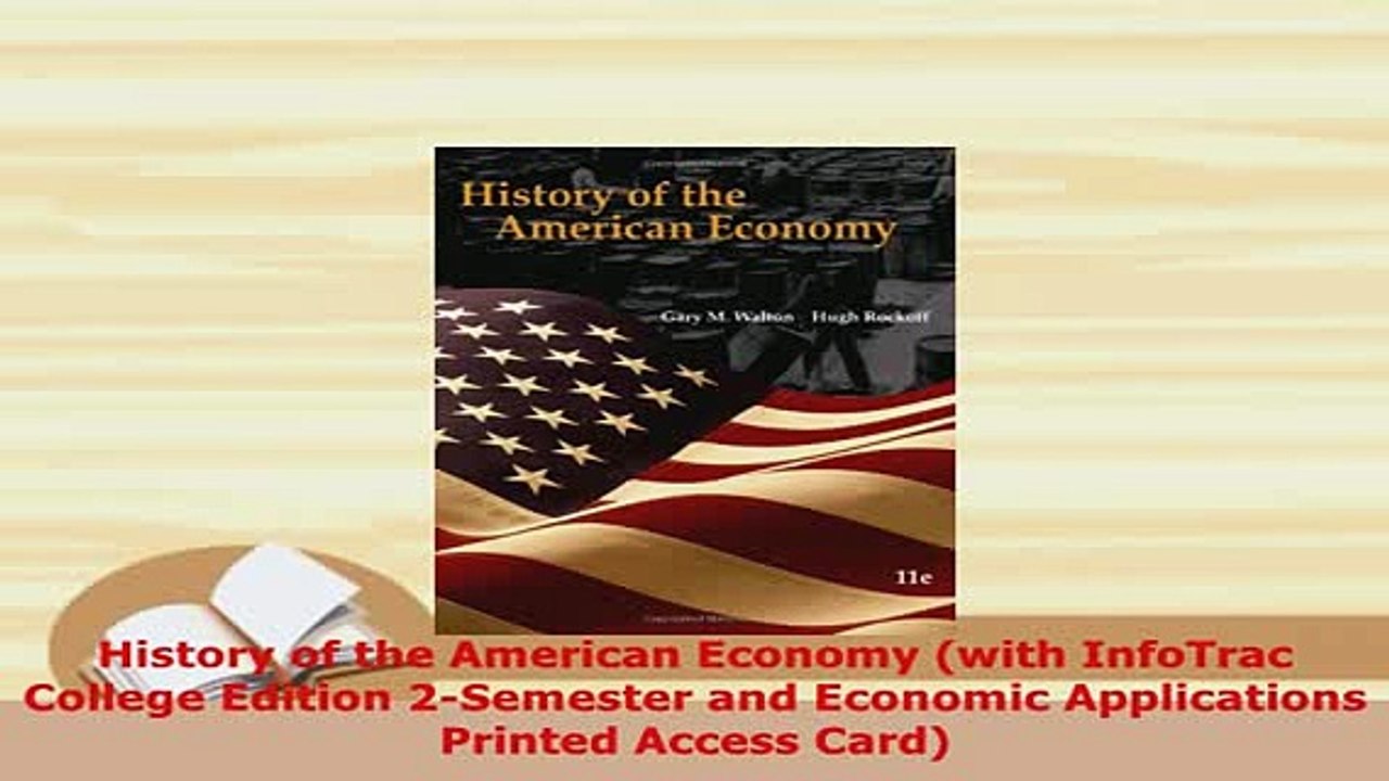 Download  History of the American Economy with InfoTrac College Edition 2Semester and Economic Read Online