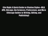 [Read book] Cite Right: A Quick Guide to Citation Styles--MLA APA Chicago the Sciences Professions