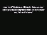 [Read book] Anarchist Thinkers and Thought: An Annotated Bibliography (Bibliographies and Indexes