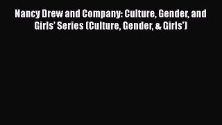 [Read book] Nancy Drew and Company: Culture Gender and Girls’ Series (Culture Gender & Girls')