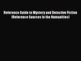 [Read book] Reference Guide to Mystery and Detective Fiction (Reference Sources in the Humanities)