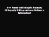 [Read book] More Names and Naming: An Annotated Bibliography (Bibliographies and Indexes in