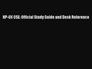 [Read PDF] HP-UX CSE: Official Study Guide and Desk Reference Download Free