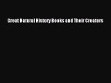 [Read book] Great Natural History Books and Their Creators [Download] Full Ebook