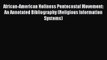 [Read book] African-American Holiness Pentecostal Movement: An Annotated Bibliography (Religious