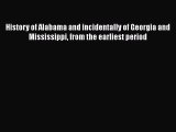 [Read book] History of Alabama and incidentally of Georgia and Mississippi from the earliest