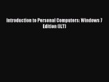 [Read PDF] Introduction to Personal Computers: Windows 7 Edition (ILT) Ebook Online