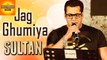 Salman Khan SINGS A Special Song In Sultan | Jag Ghumiya | Bollywood Asia