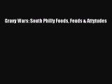 Download Gravy Wars: South Philly Foods Feuds & Attytudes Free Books