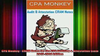 READ book  CPA Monkey  CRAM Notes for the CPA Auditing  Attestation Exam 20152016 Edition Free Online