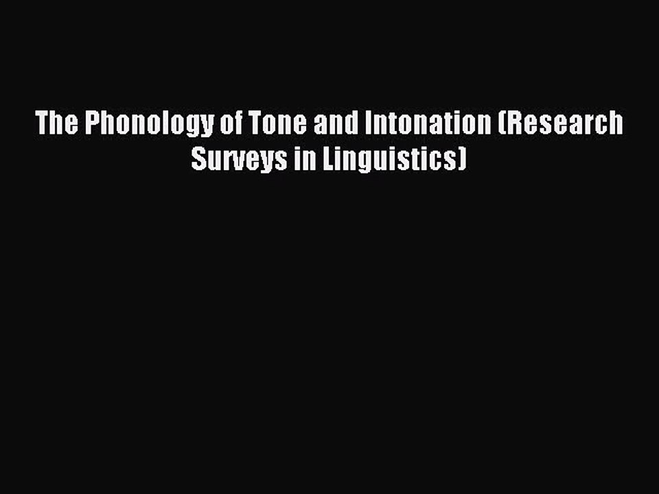 Read The Phonology of Tone and Intonation (Research Surveys in Linguistics) Ebook Free