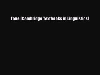 Read Tone (Cambridge Textbooks in Linguistics) PDF Free