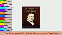 PDF  The Principles of Political Economy and Taxation PDF Full Ebook