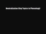 Read Neutralization (Key Topics in Phonology) PDF Free