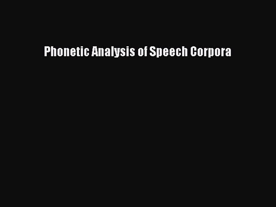 Read Phonetic Analysis of Speech Corpora Ebook Online