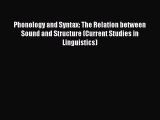 Download Phonology and Syntax: The Relation between Sound and Structure (Current Studies in