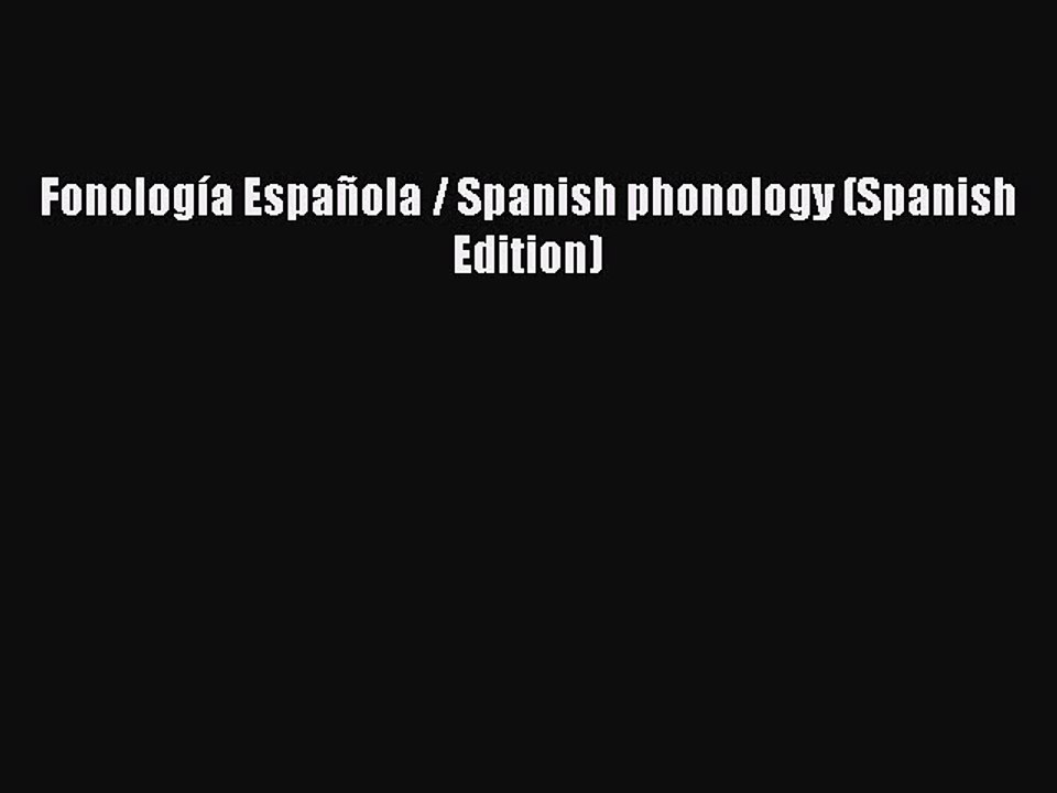 Download Fonología Española / Spanish phonology (Spanish Edition) Ebook Free