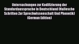 Read Untersuchungen zur Kodifizierung der Standardaussprache in Deutschland (Hallesche Schriften