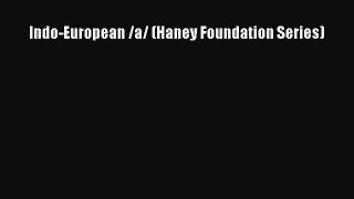 Download Indo-European /a/ (Haney Foundation Series) PDF Free