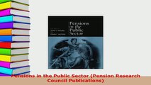 PDF  Pensions in the Public Sector Pension Research Council Publications PDF Full Ebook