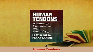 PDF  Human Tendons Download Full Ebook