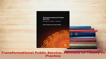 PDF  Transformational Public Service Portraits Of Theory In Practice PDF Online