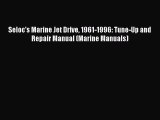 [Read Book] Seloc's Marine Jet Drive 1961-1996: Tune-Up and Repair Manual (Marine Manuals)