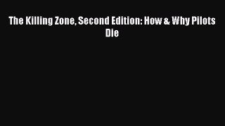 [Read Book] The Killing Zone Second Edition: How & Why Pilots Die  EBook