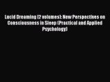 [Read book] Lucid Dreaming [2 volumes]: New Perspectives on Consciousness in Sleep (Practical
