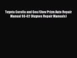 [Read Book] Toyota Corolla and Geo/Chev Prizm Auto Repair Manual 93-02 (Haynes Repair Manuals)
