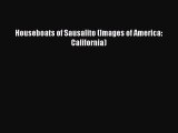 [Read Book] Houseboats of Sausalito (Images of America: California)  EBook