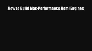 [Read Book] How to Build Max-Performance Hemi Engines  EBook