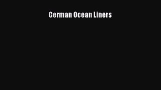 [Read Book] German Ocean Liners  EBook