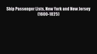 [Read Book] Ship Passenger Lists New York and New Jersey (1600-1825)  EBook