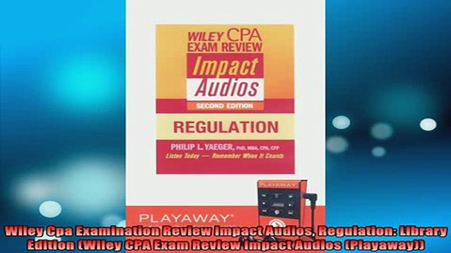 READ book Wiley Cpa Examination Review Impact Audios Regulation Library Edition Wiley CPA Exam Free Online