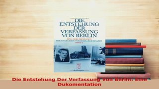 PDF  Die Entstehung Der Verfassung Von Berlin Eine Dukomentation Free Books