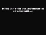 [Read Book] Building Classic Small Craft: Complete Plans and Instructions for 47 Boats  EBook