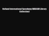 [Read Book] Holland International Speedway (NASCAR Library Collection)  EBook