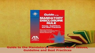 Download  Guide to the Mandatory Disclosure Rule Issues Guideline and Best Practices  EBook