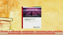PDF  Direito e educação ambiental Caminhos para conciliar preservação ambiental e  Read Online