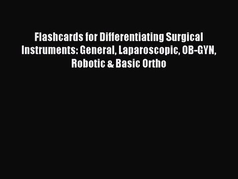 [Download PDF] Flashcards for Differentiating Surgical Instruments: General Laparoscopic OB-GYN