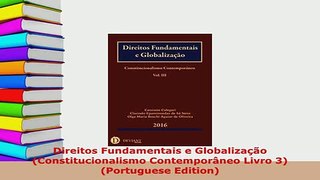 Download  Direitos Fundamentais e Globalização Constitucionalismo Contemporâneo Livro 3  Read Online