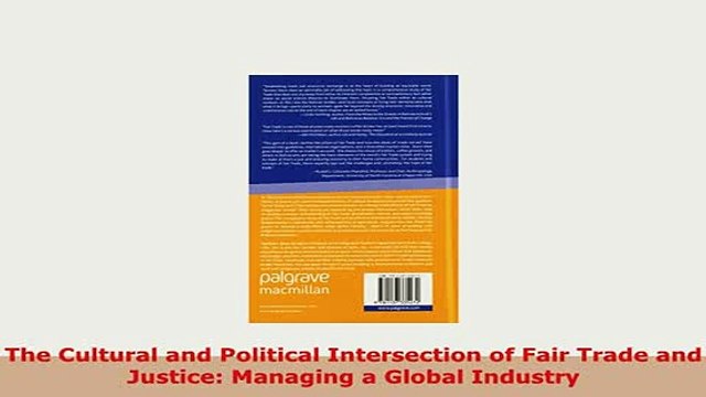 Download The Cultural and Political Intersection of Fair Trade and Justice Managing a Global PDF Online
