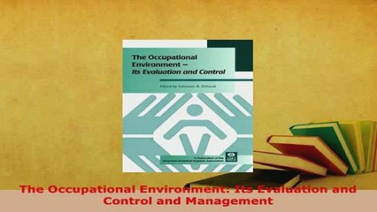 PDF  The Occupational Environment Its Evaluation and Control and Management Read Online