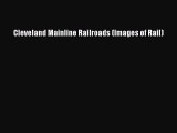[Read Book] Cleveland Mainline Railroads (Images of Rail)  Read Online