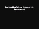 [Read Book] East Broad Top Railroad (Images of Rail: Pennsylvania)  Read Online