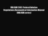 [Read Book] FAR/AIM 2007: Federal Aviation Regulations/Aeronautical Information Manual (FAR/AIM