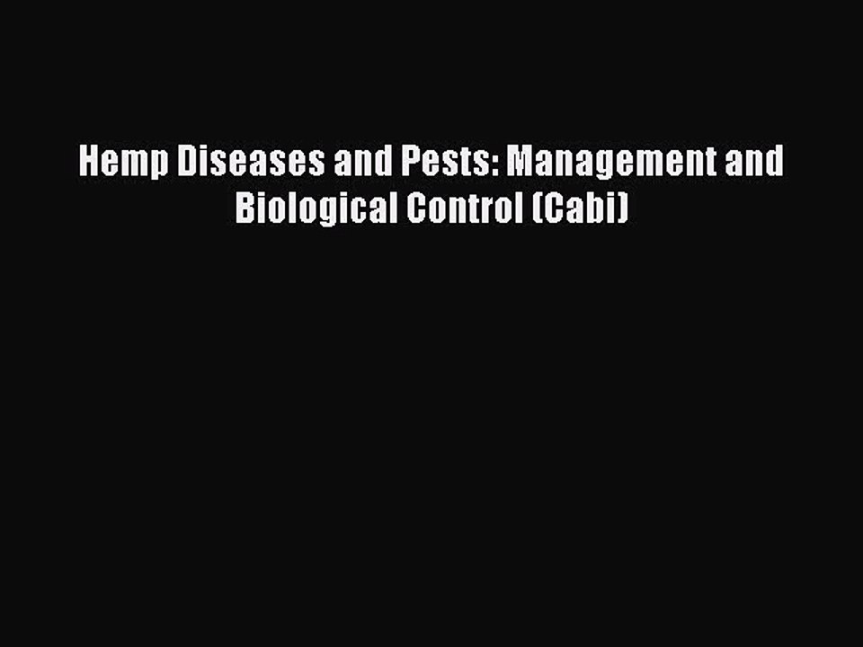 [Download PDF] Hemp Diseases and Pests: Management and Biological Control (Cabi) Read Online