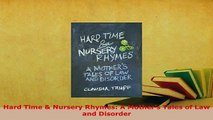 Download  Hard Time  Nursery Rhymes A Mothers Tales of Law and Disorder Free Books